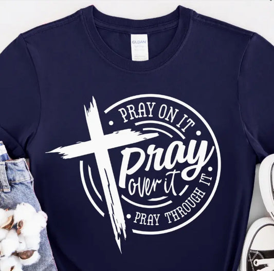 Pray Through It Tee